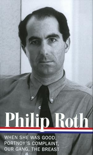 Philip Roth: Novels 1967-1972 (LOA #158): When She Was Good / Portnoy's Complaint / Our Gang / The Breast (Library of America Philip Roth Edition, Band 2)